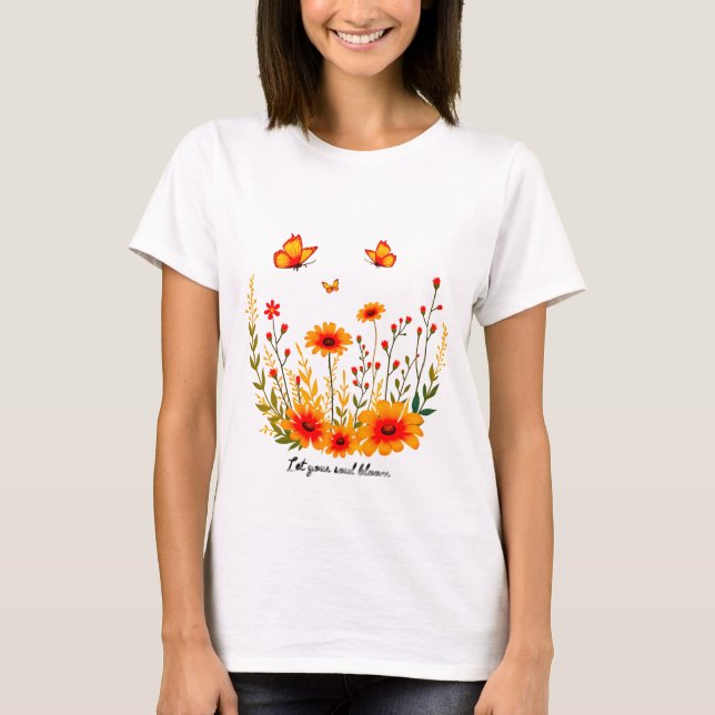 Let Your Soul Bloom T-Shirt (Front)