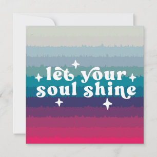 Let Your Soul Shine
