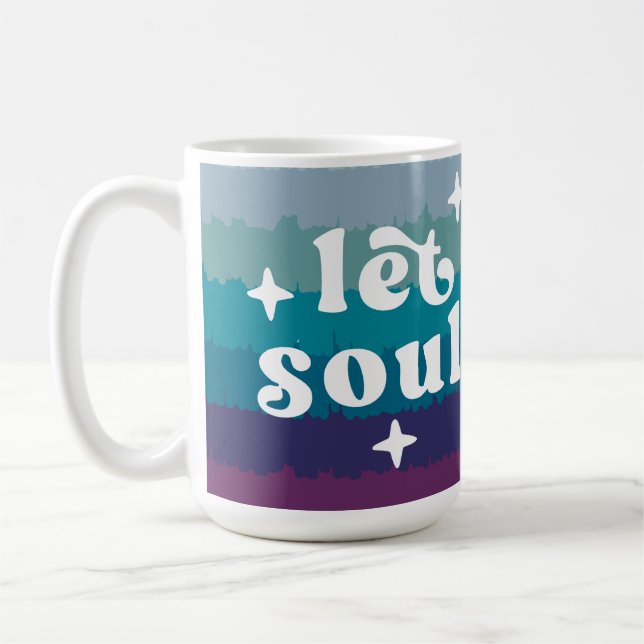 Let Your Soul Shine Coffee Mug (Left)