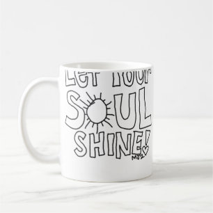 Let Your Soul Shine Coffee Mug