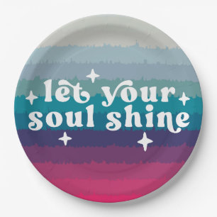 Let Your Soul Shine Paper Plate