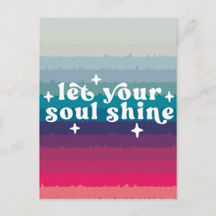 Let Your Soul Shine Postcard