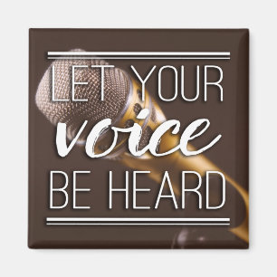 Let Your Voice Be Heard Microphone Magnet