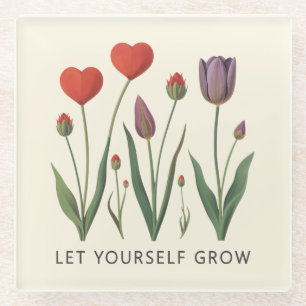 Let Yourself Grow Floral Heart Tulips Art Glass Coaster