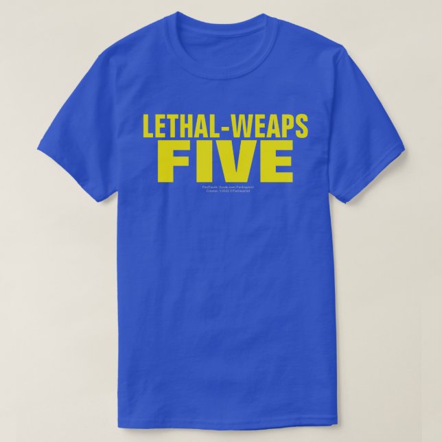 LETHAL-WEAPS FIVE T-Shirt (Design Front)
