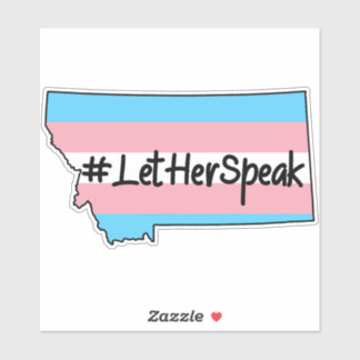 #LetHerSpeak Zooey Zephyr Montana
