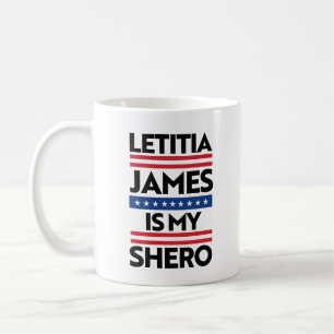 Letitia James is my Shero Coffee Mug