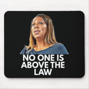 Letitia James. Nobody Is Above The Law  Mouse Pad