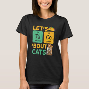 Lets Acos Bout It Cat  Aco Cat T-Shirt