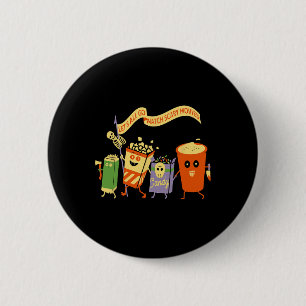 Let's All Go Watch Scary Movies Funny Popcoin Hall 6 Cm Round Badge