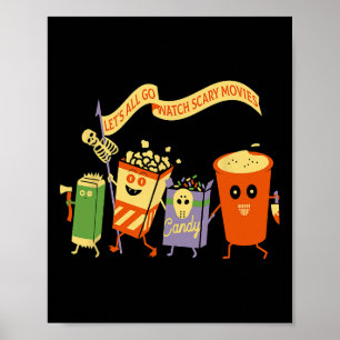 Let's All Go Watch Scary Movies Funny Popcoin Hall Poster