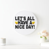 LET'S ALL HAVE A NICE DAY BLACK FONTS TWO FACES
