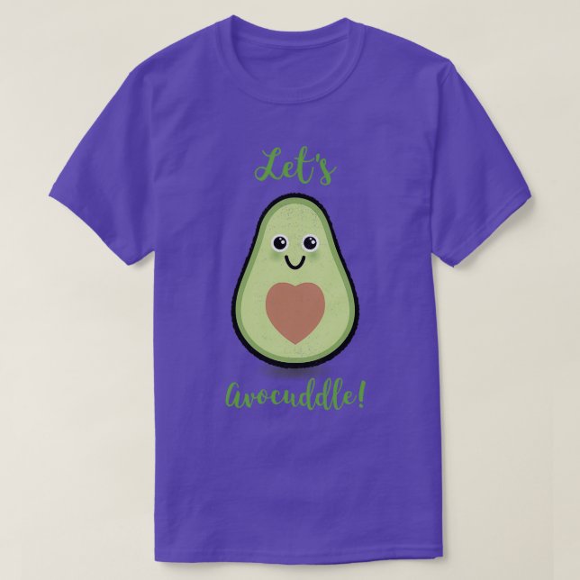 Lets avocuddle 3 T-Shirt (Design Front)