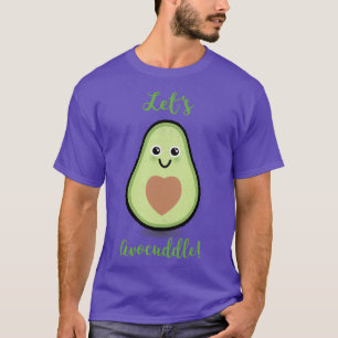 Lets avocuddle 3 T-Shirt