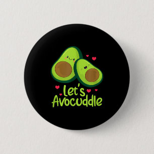 Lets Avocuddle Cute Avocado Couple Valentines Day  6 Cm Round Badge