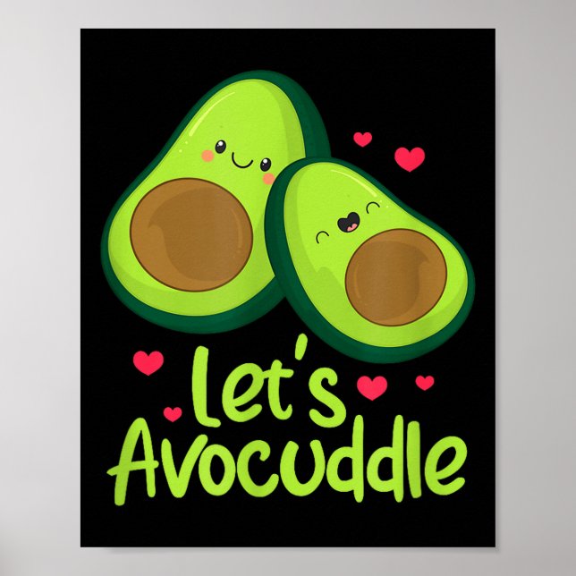 Lets Avocuddle Cute Avocado Couple Valentines Day  Poster (Front)