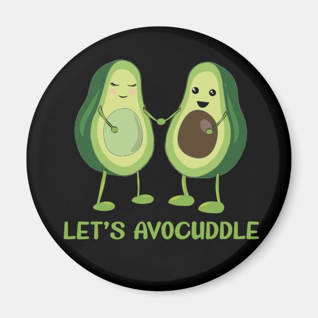 Let's Avocuddle - Funny Avocado Pun Magnet (Front)