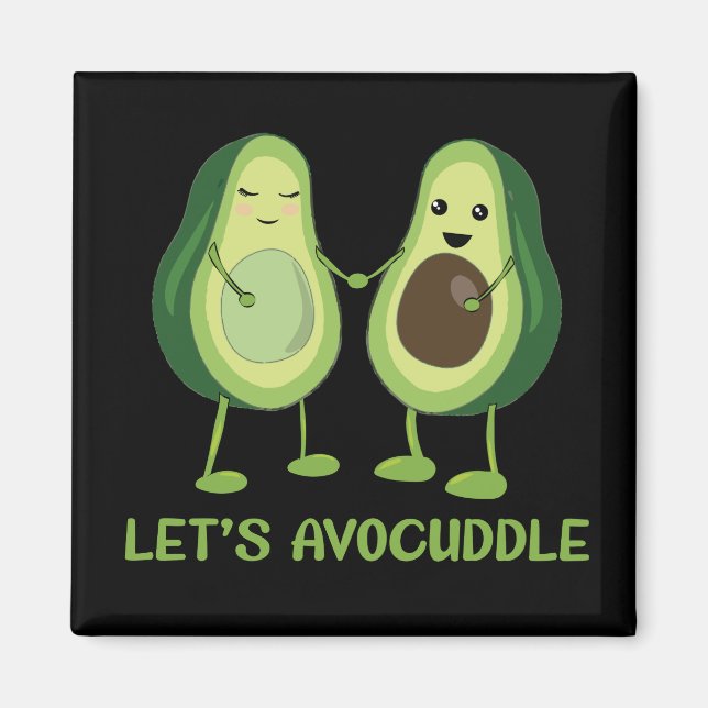 Let's Avocuddle - Funny Avocado Pun Magnet (Front)