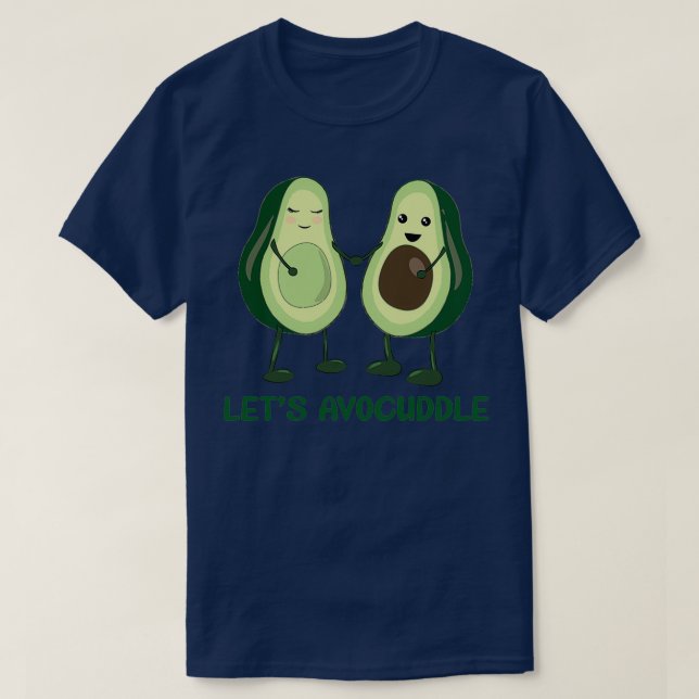 Lets Avocuddle Funny Food T-Shirt (Design Front)