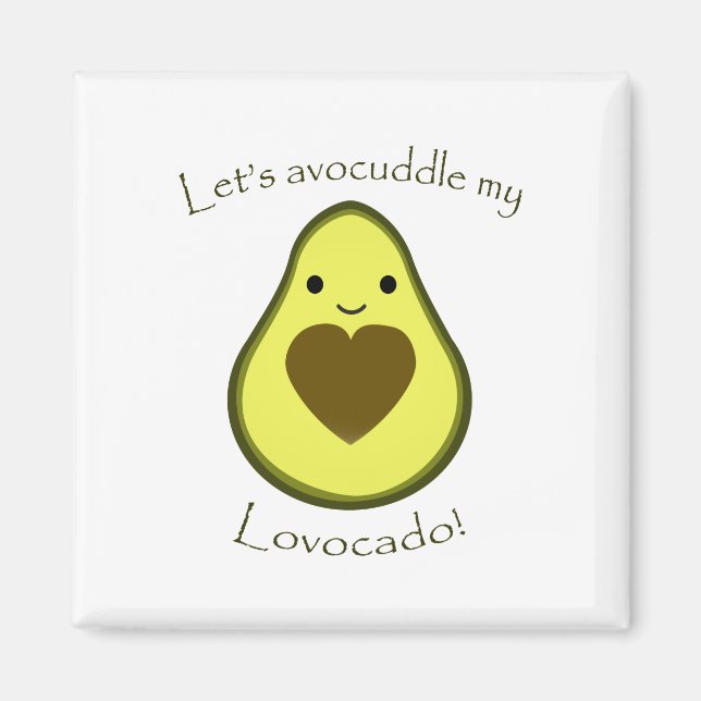 Lets Avocuddle My Lavocado Kawaii Avocado Magnet (Front)