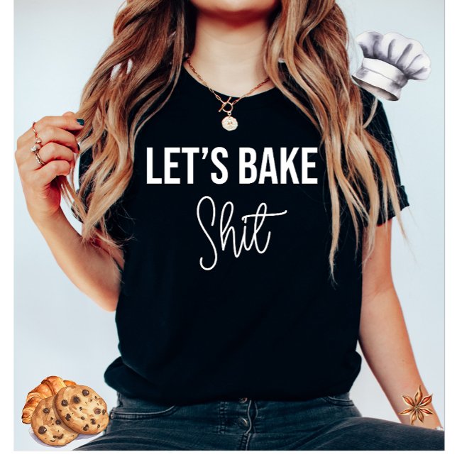 Let's Bake Funny T-Shirt (Creator Uploaded)