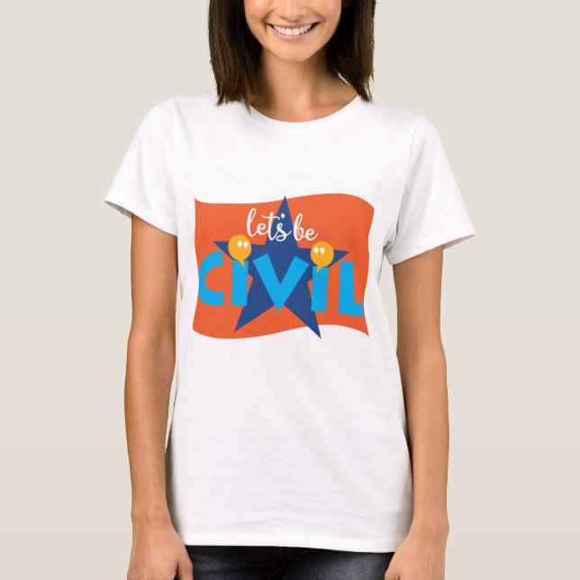 Let's Be Civil t shirt (Front)