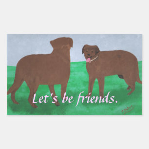 Let's be friends, two brown dogs stickers