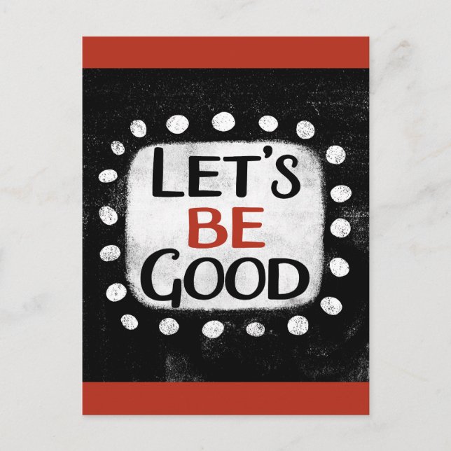 Let's Be Good Postcard (Front)