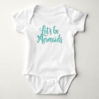 Let's be Mermaids infant bodysuit Teal