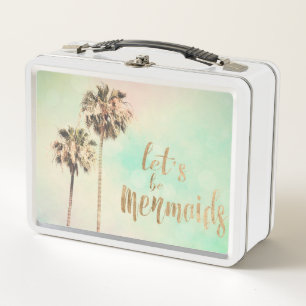 Let's Be Mermaids with Pineapple Metal Lunch Box