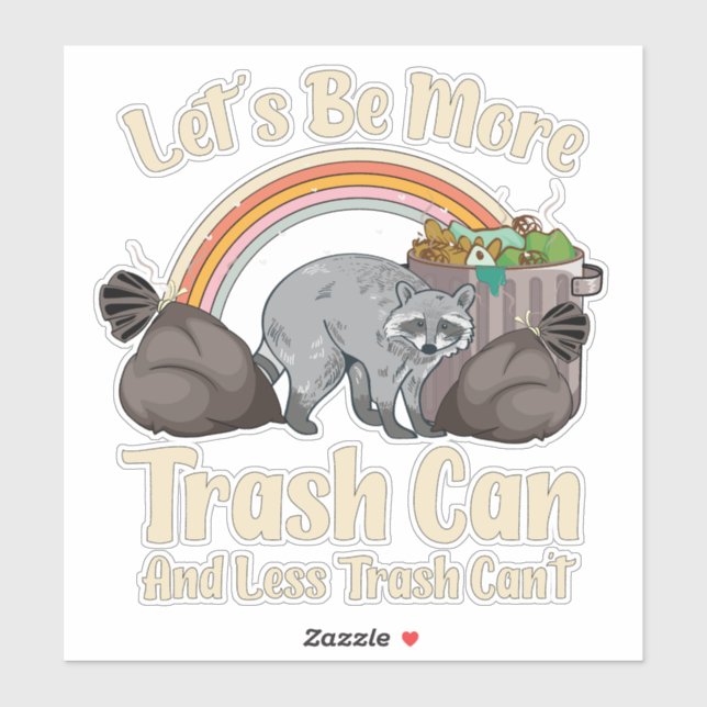 let's be more trash can and less trash can't funny (Sheet)