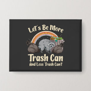 let's be more trash can and less trash can't funny
