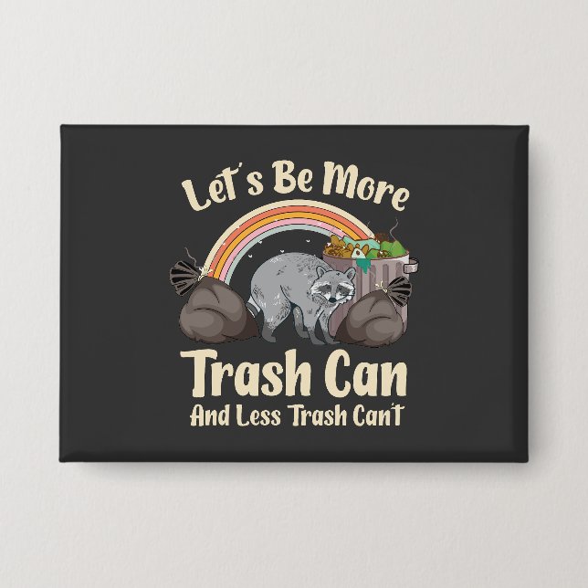 let's be more trash can and less trash can't funny (Front)