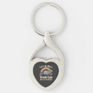 let's be more trash can and less trash can't funny key ring