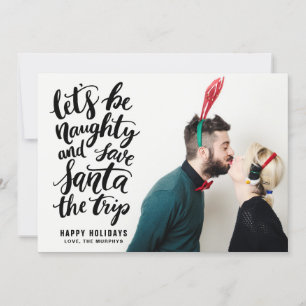 Let's be Naughty Black Hand Lettered Funny Holiday Card