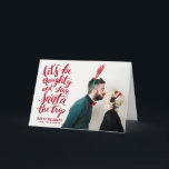 Let's be Naughty Red Hand Lettered Funny Holiday<br><div class="desc">Spread holiday cheer with this modern,  unique and funny holiday photo card featuring red hand-lettered quote "Let's be naughty and save Santa the trip." overlay. This card is available in other colors.</div>