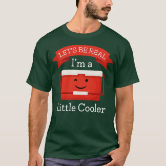 Lets Be Real 1 T-Shirt