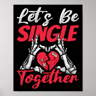 Let's Be Single Together, Singles Awareness Day Poster