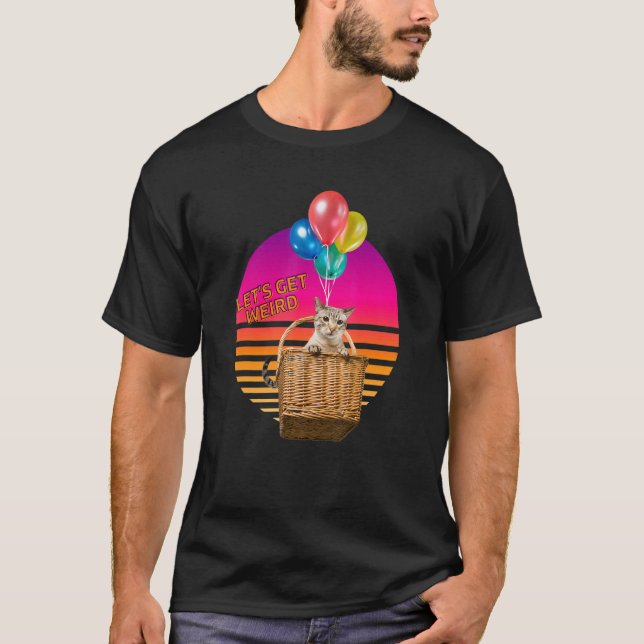 Let's Be Weird  Cat In A Flying Basket And Balloon T-Shirt (Front)