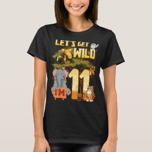 Let's Be Wild I'm 11 Safari Animal Zoo Animal Birt T-Shirt
