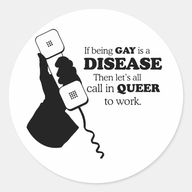 LET'S CALL IN QUEER TO WORK CLASSIC ROUND STICKER (Front)