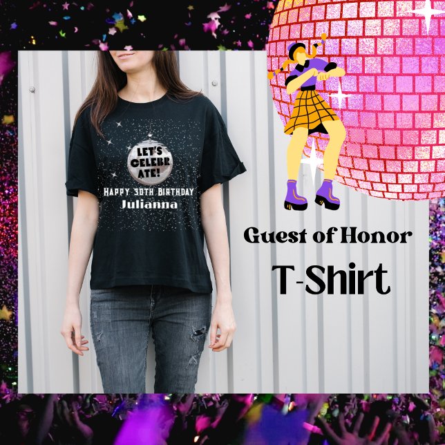 Let's Celebrate Disco Ball Black Birthday T-Shirt (Guest of Honor Birthday Bachelorette Special Occasion T-Shirt)