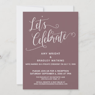 Let's Celebrate Elegant Dark Mauve Reception-Only Invitation