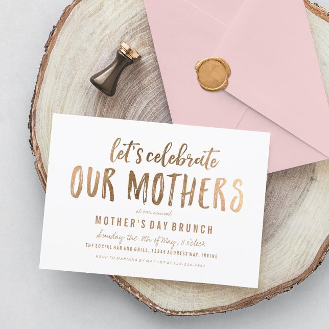Lets Celebrate Mothers Day Brunch Faux Gold Invitation (Creator Uploaded)