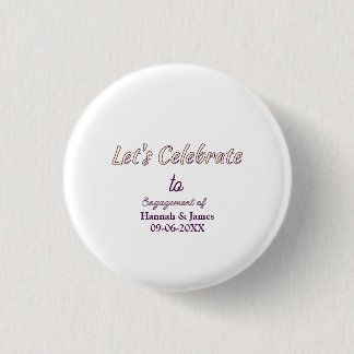 Let's celebrate to engagement of name date yellow 3 cm round badge