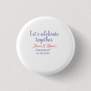 Let's celebrate together engagement party namdate 3 cm round badge