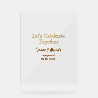 Let's celebrate together engagement party namdate  acrylic sign