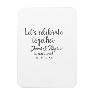 Let's celebrate together engagement party namdate  magnet