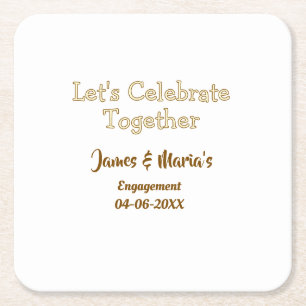 Let's celebrate together engagement party namdate  square paper coaster