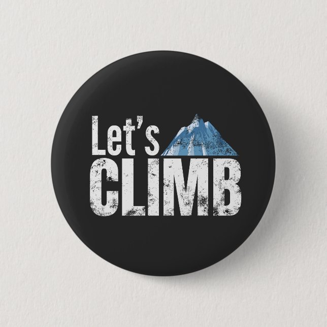 Let's Climb Mountain Climbing 6 Cm Round Badge (Front)